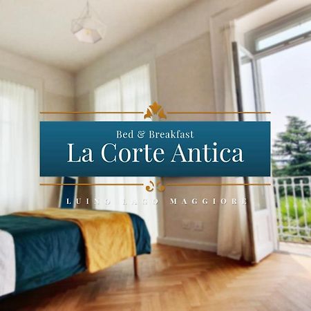 B&B La Corte Antica - Luino Lago Maggiore Exterior foto